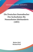Die Deutschen Stammbucher Des Sechzehnten Bis Neunzehnten Jahrhunderts (1893) 3743496771 Book Cover