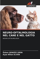 NEURO-OFTALMOLOGIA NEL CANE E NEL GATTO: NEURO-OFTALMOLOGIA 6205965410 Book Cover