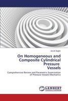 On Homogeneous and Composite Cylindrical Pressure Vessels 3659812080 Book Cover