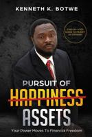 Pursuit of Assets: Your Power Moves To Financial Freedom 1075612810 Book Cover