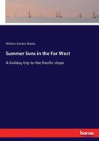 Summer Suns in the Far West 3744754545 Book Cover