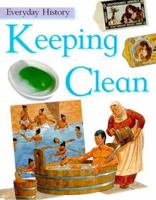 Keeping Clean (Everyday History) 0531145468 Book Cover