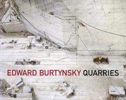 Edward Burtynsky: Quarries 396999487X Book Cover