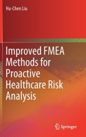 Improved FMEA Methods for Proactive Healthcare Risk Analysis 981136365X Book Cover