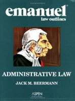 Emanuel Law Outlines: Administrative Law 0735558140 Book Cover