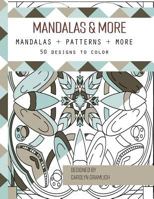 Mandalas & More: Mandalas + Patterns + More 1544968000 Book Cover