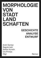 Morphologie Von Stadtlandschaften: Geschichte, Analyse, Entwurf 3496016477 Book Cover