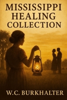 Mississippi Healing Collection B0F9R34C63 Book Cover