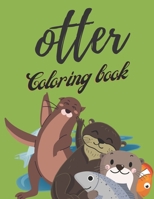 Otter Coloring Book (Ar T) Best and best book for a special time for your child: Otter Coloring Book (Ar T) Best and best book for a special time for B0939V8691 Book Cover