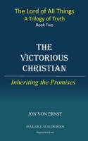 The Victorious Christian: Inheriting the Promises B0C4MLDH5D Book Cover