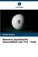 Bessere psychische Gesundheit mit 7x4 - Feld (German Edition) 6208544947 Book Cover