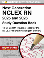 Next Generation NCLEX RN Study Question Book: Full-Length Practice Tests for the NCLEX RN Examination: [5th Edition] 1516724496 Book Cover