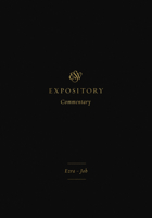 ESV Expository Commentary (Volume 4): Ezra-Job 143354640X Book Cover