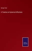 A Treatise on Hysterical Affections 3375144032 Book Cover