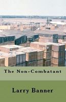 The Non-Combatant 1441496122 Book Cover