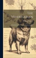 The Veterinarian: Monthly Journal Of Veterinary Science For 1871 1022550837 Book Cover