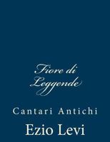Fiore di Leggende: Cantari Antichi 1480291633 Book Cover