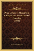 Prize Letters To Students In Colleges And Seminaries Of Learning 1437036236 Book Cover