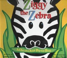 Ziggy the Zebra: A One-Of-A-Kind Pop-Up Book 1581171048 Book Cover