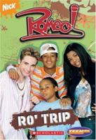 Romeo: Chapter Book #2: Ro' Trip (Teenick) 0439890411 Book Cover