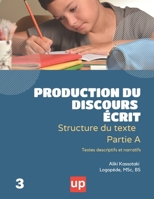 PRODUCTION DU DISCOURS ÉCRIT | Structure du texte - Partie A (French Edition) B0CNX6ZCVL Book Cover