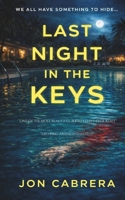 Last Night In The Keys B0FQNZVQ89 Book Cover