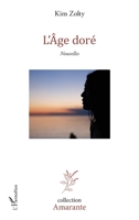 L'Âge doré: Nouvelles (Amarante) (French Edition) 2343071306 Book Cover