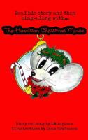 The Hawaiian Christmas Mouse 1515324583 Book Cover