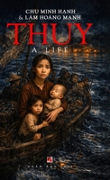 Thuy - A Life (hardcover) B0G4TH8C9Y Book Cover