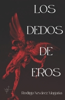 Los dedos de Eros (Serie Metamorfosis) B0BFVVB813 Book Cover