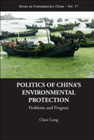 Problems and Progress: Politics of China's Environmental Protection 9812838694 Book Cover
