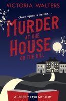 Murder at the House on the Hill 1800326092 Book Cover