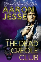 Aaron Jesse The Dead Creole Club B0CJKYQXFL Book Cover