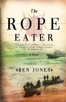 The Rope Eater 0385509774 Book Cover