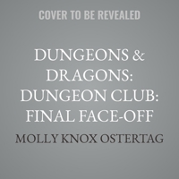 Dungeons & Dragons: Dungeon Club: Final Face-Off B0FCMYMV6J Book Cover