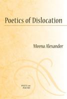 Poetics of Dislocation (Poets on Poetry) 0472050761 Book Cover