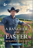A Rancher for Easter: An Uplifting Inspirational Romance 1335230483 Book Cover