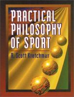 Practical Philosophy of Sport 0873226194 Book Cover