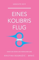 Eines Kolibris Flug: Durch die Höhen und Tiefen einer Liebe 1653340576 Book Cover