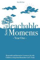 Sowing Teachable Moments: Year One 1938367030 Book Cover