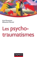 Les psychotraumatismes - Histoire, concepts et applications: Histoire, concepts et applications 2100705202 Book Cover