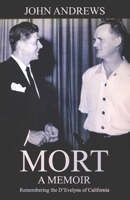 Mort: A Memoir: Remembering the D'Evelyns of California B089M1H8N9 Book Cover