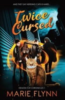 Twice Cursed: A Paranormal Urban Fantasy Suspense 1952372356 Book Cover