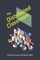 The Distributed Classroom 0262046059 Book Cover