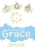 Growing with Grace 1480806587 Book Cover