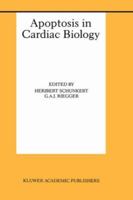 Apoptosis in Cardiac Biology 0792386485 Book Cover