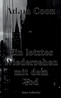 Adam Coon Bd. 4: Ein letztes Wiedersehen mit dem Tod 3734709652 Book Cover