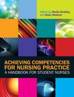Achieving Competencies for Nursing Practice: A Handbook for Student Nurses 0335246745 Book Cover