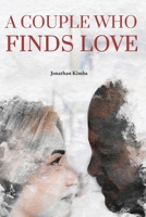 A Couple Who Finds Love 1962832244 Book Cover