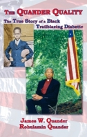 The Quander Quality: The True Story of a Black Trailblazing Diabetic 193174162X Book Cover